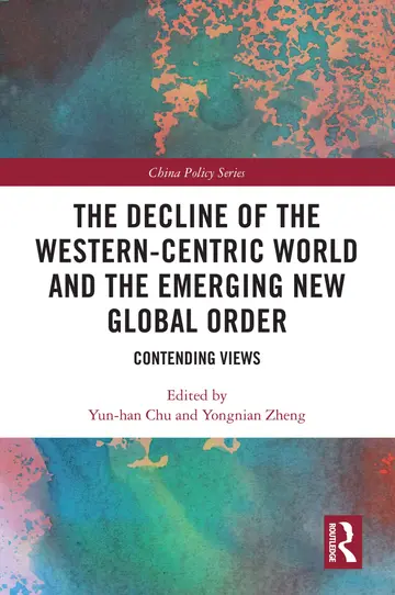 Cover of The Decline of the Western-Centric World and the Emerging New Global Order