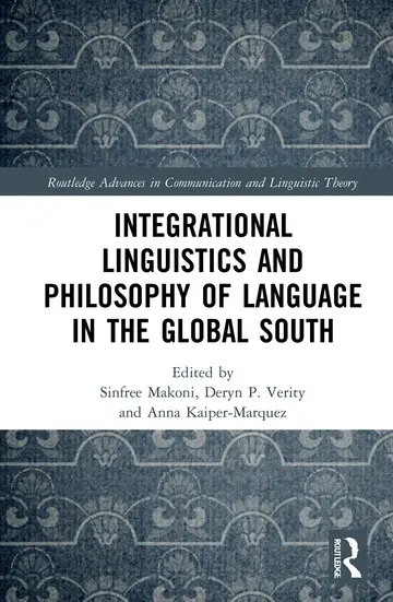 Cover of Integrational Linguistics and Philosophy of Language in the Global South