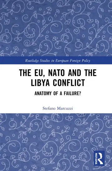 Cover of The EU, NATO and the Libya Conflict