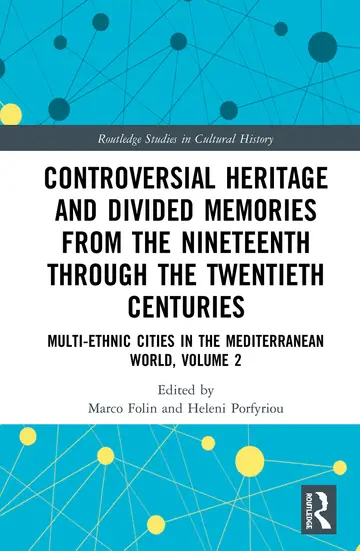 Cover of Controversial Heritage and Divided Memories from the Nineteenth Through the Twentieth Centuries