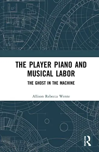 Cover of The Player Piano and Musical Labor