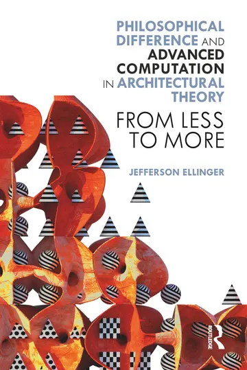 Cover of Philosophical Difference and Advanced Computation in Architectural Theory