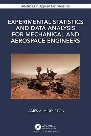 Cover of Experimental Statistics and Data Analysis for Mechanical and Aerospace Engineers 1Ed