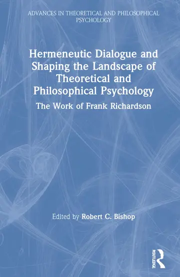 Cover of Hermeneutic Dialogue and Shaping the Landscape of Theoretical and Philosophical Psychology