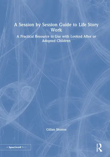 Cover of A Session by Session Guide to Life Story Work