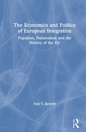 Cover of The Economics and Politics of European Integration