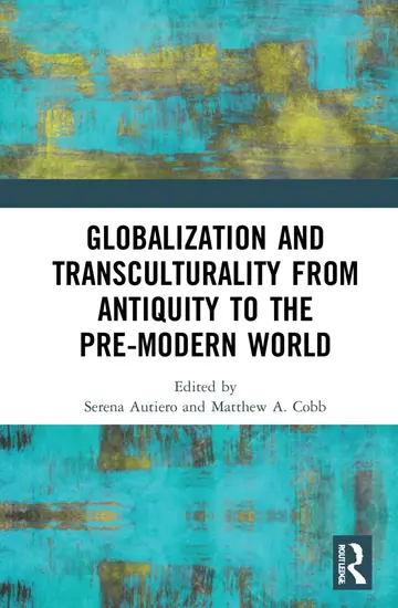 Cover of Globalization and Transculturality from Antiquity to the Pre-Modern World