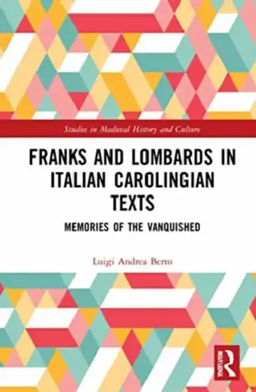 Cover of Franks and Lombards in Italian Carolingian Texts