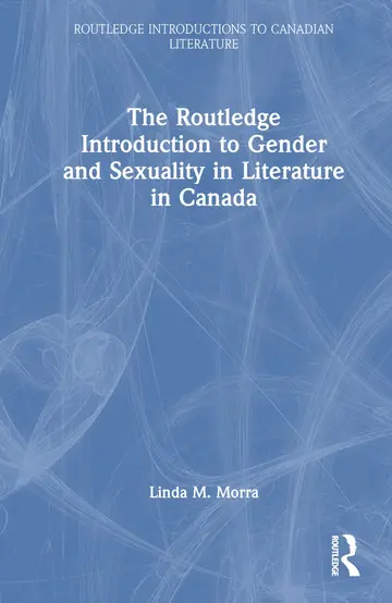 Cover of The Routledge Introduction to Gender and Sexuality in Literature in Canada