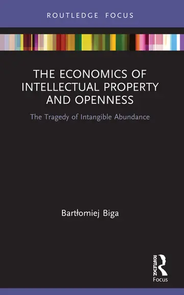 Cover of The Economics of Intellectual Property and Openness