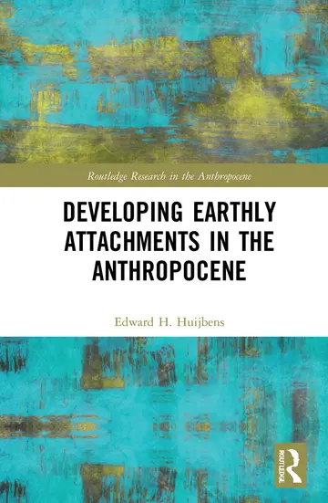 Cover of Developing Earthly Attachments in the Anthropocene