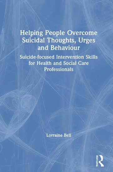 Cover of Helping People Overcome Suicidal Thoughts, Urges and Behaviour