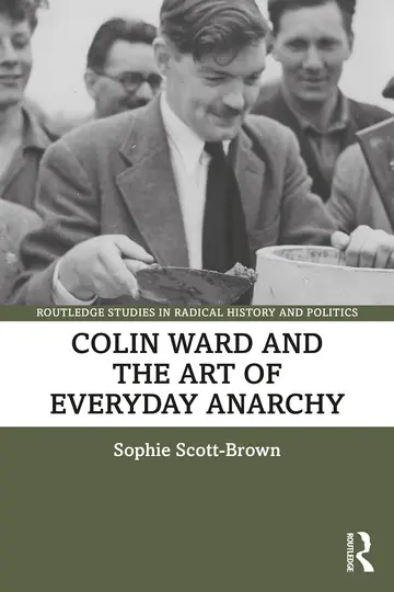 Cover of Colin Ward and the Art of Everyday Anarchy