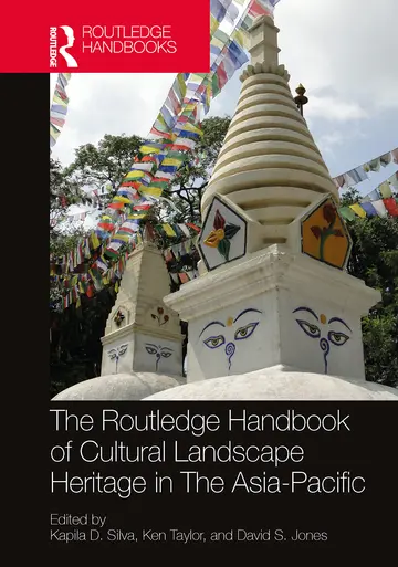 Cover of The Routledge Handbook of Cultural Landscape Heritage in the Asia Pacific (Hb 2023)