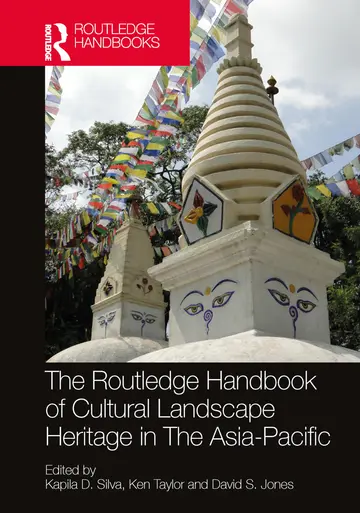 Cover of The Routledge Handbook of Cultural Landscape Heritage in the Asia-Pacific