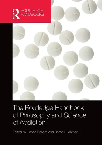 Cover of The Routledge Handbook of Philosophy and Science of Addiction