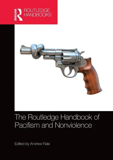 Cover of The Routledge Handbook of Pacifism and Nonviolence