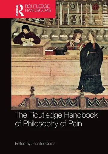 Cover of The Routledge Handbook of Philosophy of Pain