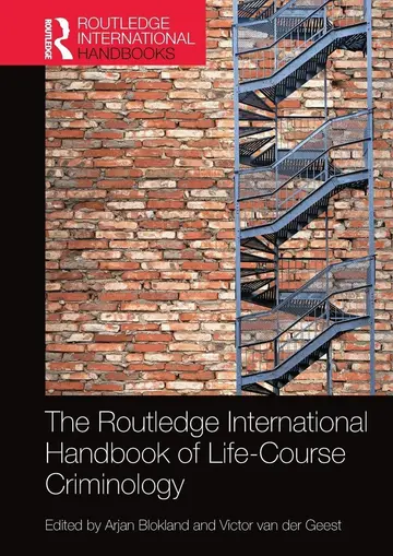 Cover of The Routledge International Handbook of Life-Course Criminology