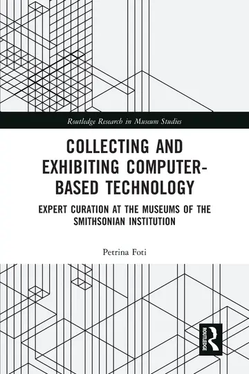 Cover of Collecting and Exhibiting Computer-based Technology