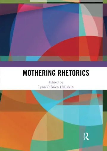 Cover of Mothering Rhetorics