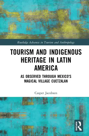 Cover of Tourism and Indigenous Heritage in Latin America