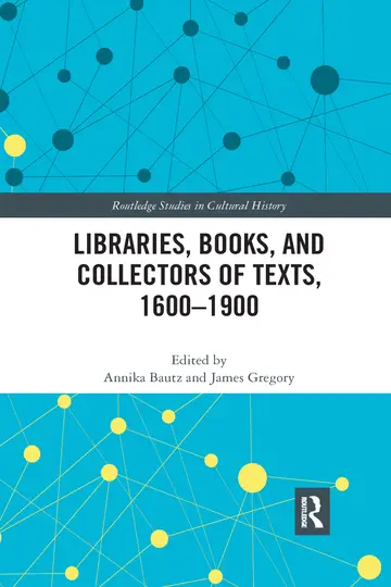 Cover of Libraries, Books, and Collectors of Texts, 1600-1900