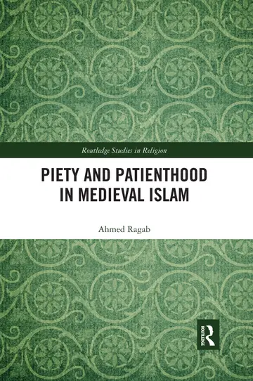 Cover of Piety and Patienthood in Medieval Islam
