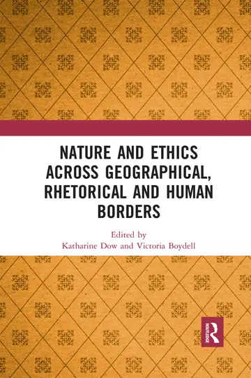 Cover of Nature and Ethics Across Geographical, Rhetorical and Human Borders
