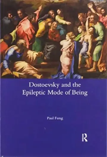 Cover of Dostoevsky and the Epileptic Mode of Being