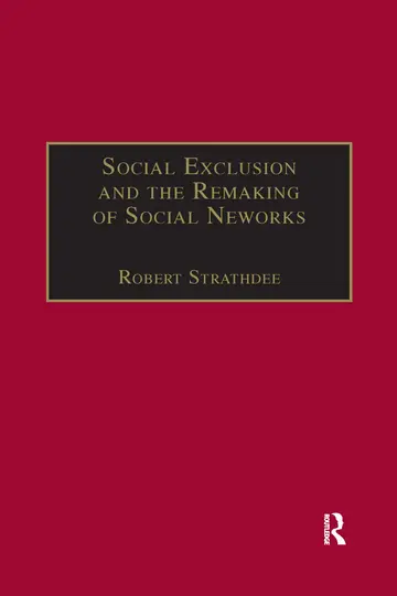 Cover of Social Exclusion and the Remaking of Social Networks