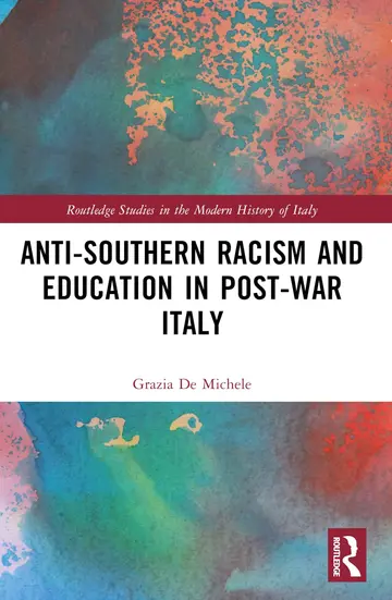 Cover of Anti-southern Racism and Education in Post-war Italy
