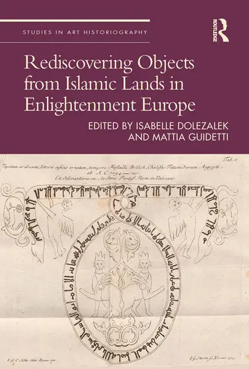 Cover of Rediscovering Objects from Islamic Lands in Enlightenment Europe
