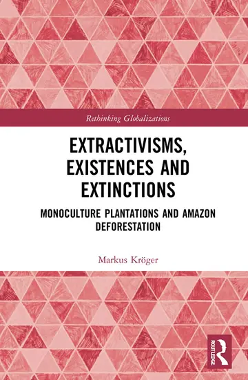 Cover of Extractivisms, Existences and Extinctions