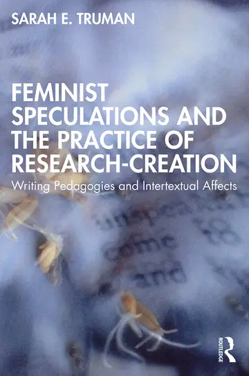 Cover of Feminist Speculations and the Practice of Research-Creation