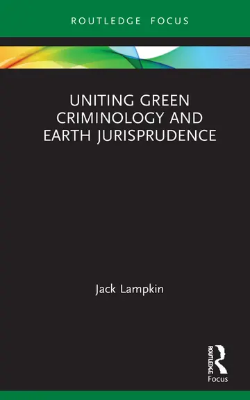 Cover of Uniting Green Criminology and Earth Jurisprudence