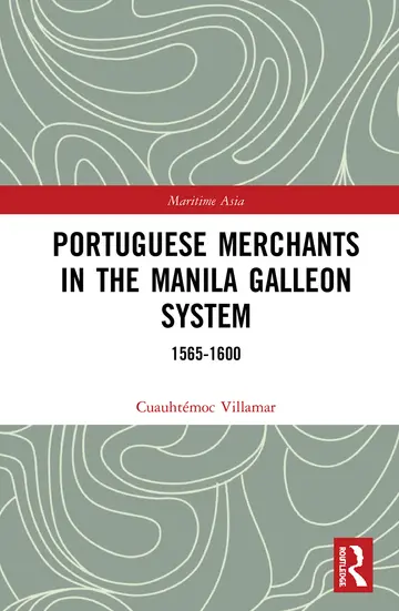 Cover of Portuguese Merchants in the Manila Galleon System