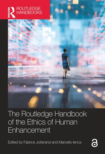 Cover of The Routledge Handbook of the Ethics of Human Enhancement