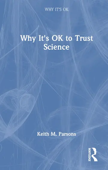 Cover of Why It's OK to Trust Science