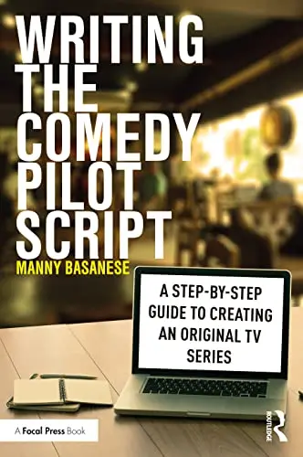 Cover of Writing the Comedy Pilot Script