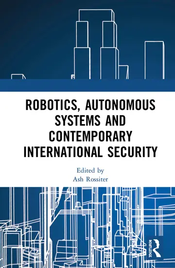 Cover of Robotics, Autonomous Systems and Contemporary International Security