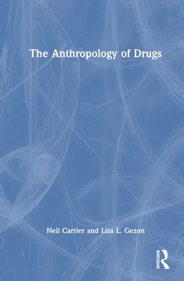 Cover of The Anthropology of Drugs