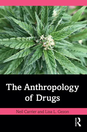 Cover of The Anthropology of Drugs