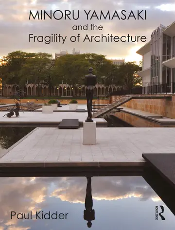 Cover of Minoru Yamasaki and the Fragility of Architecture
