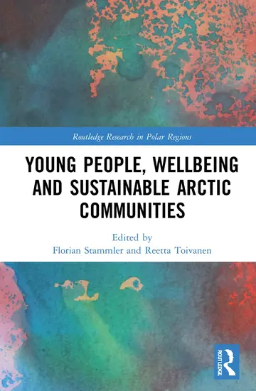 Cover of Young People, Wellbeing and Placemaking in the Arctic