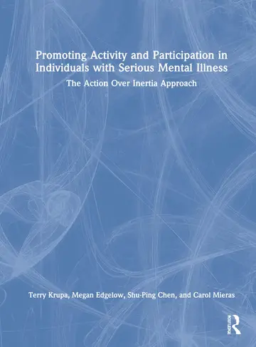 Cover of Promoting Activity and Participation in Individuals with Serious Mental Illness