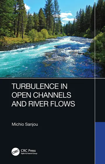 Cover of Turbulence in Open Channels and River Flows