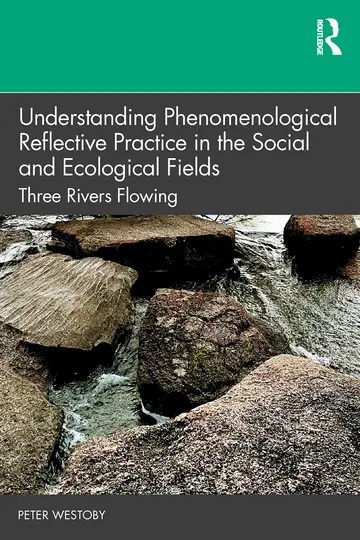 Cover of Understanding Phenomenological Reflective Practice in the Social and Ecological Fields