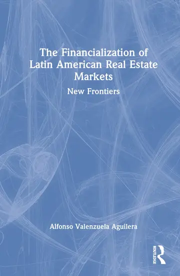 Cover of The Financialization of Latin American Real Estate Markets