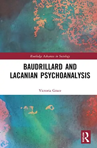 Cover of Baudrillard and Lacanian Psychoanalysis